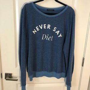 Wildfox Never Say Diet Sweatshirt